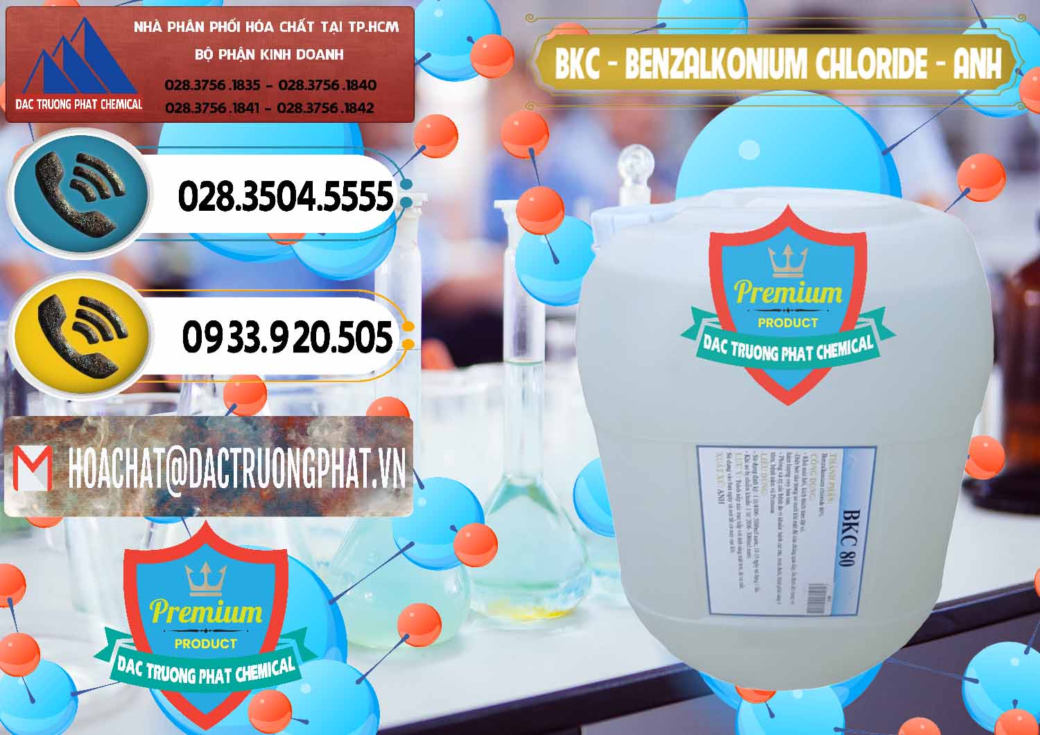 Đơn vị chuyên kinh doanh và bán BKC - Benzalkonium Chloride Anh Quốc Uk Kingdoms - 0415 - Chuyên phân phối & cung cấp hóa chất tại TP.HCM - hoachatdetnhuom.vn