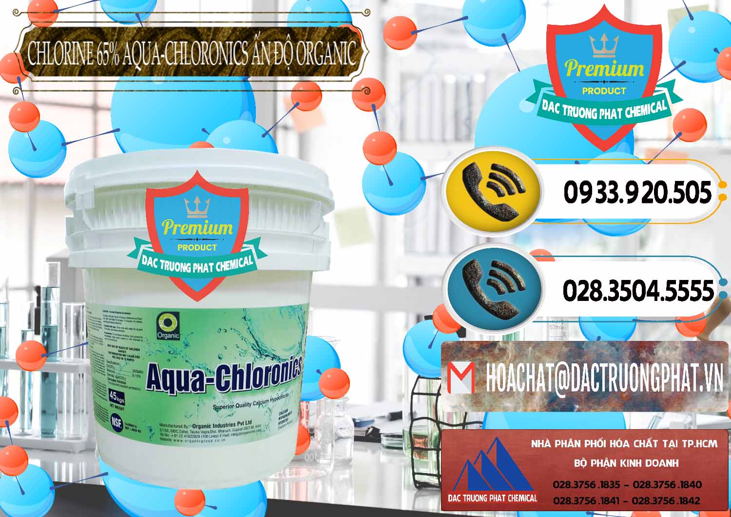 Đơn vị chuyên cung ứng - bán Chlorine – Clorin 65% Aqua-Chloronics Ấn Độ Organic India - 0210 - Đơn vị chuyên kinh doanh - cung cấp hóa chất tại TP.HCM - hoachatdetnhuom.vn