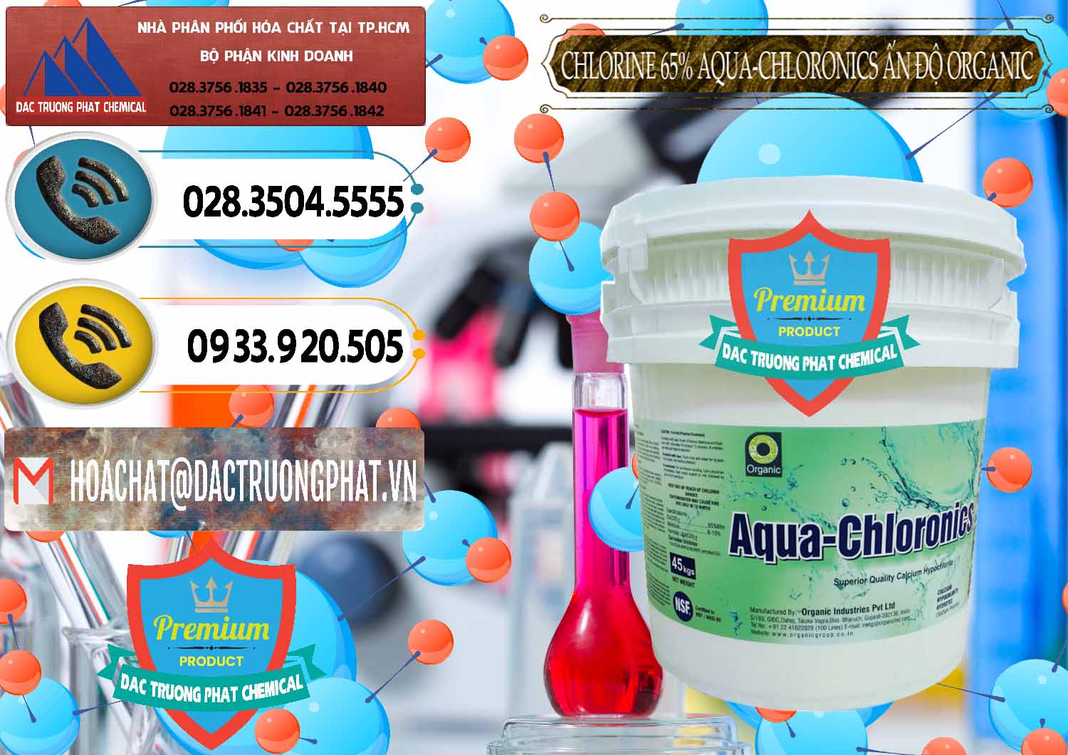 Công ty nhập khẩu ( bán ) Chlorine – Clorin 65% Aqua-Chloronics Ấn Độ Organic India - 0210 - Đơn vị phân phối và cung cấp hóa chất tại TP.HCM - hoachatdetnhuom.vn