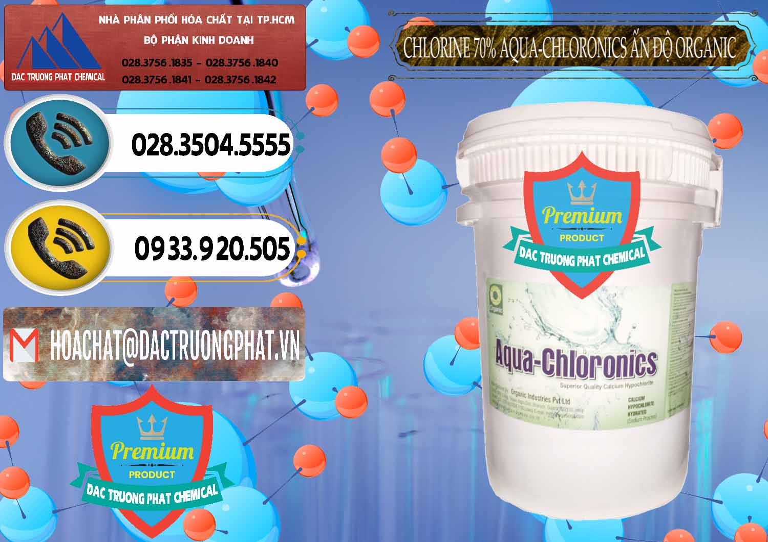 Cty phân phối ( bán ) Chlorine – Clorin 70% Aqua-Chloronics Ấn Độ Organic India - 0211 - Cty bán và cung cấp hóa chất tại TP.HCM - hoachatdetnhuom.vn