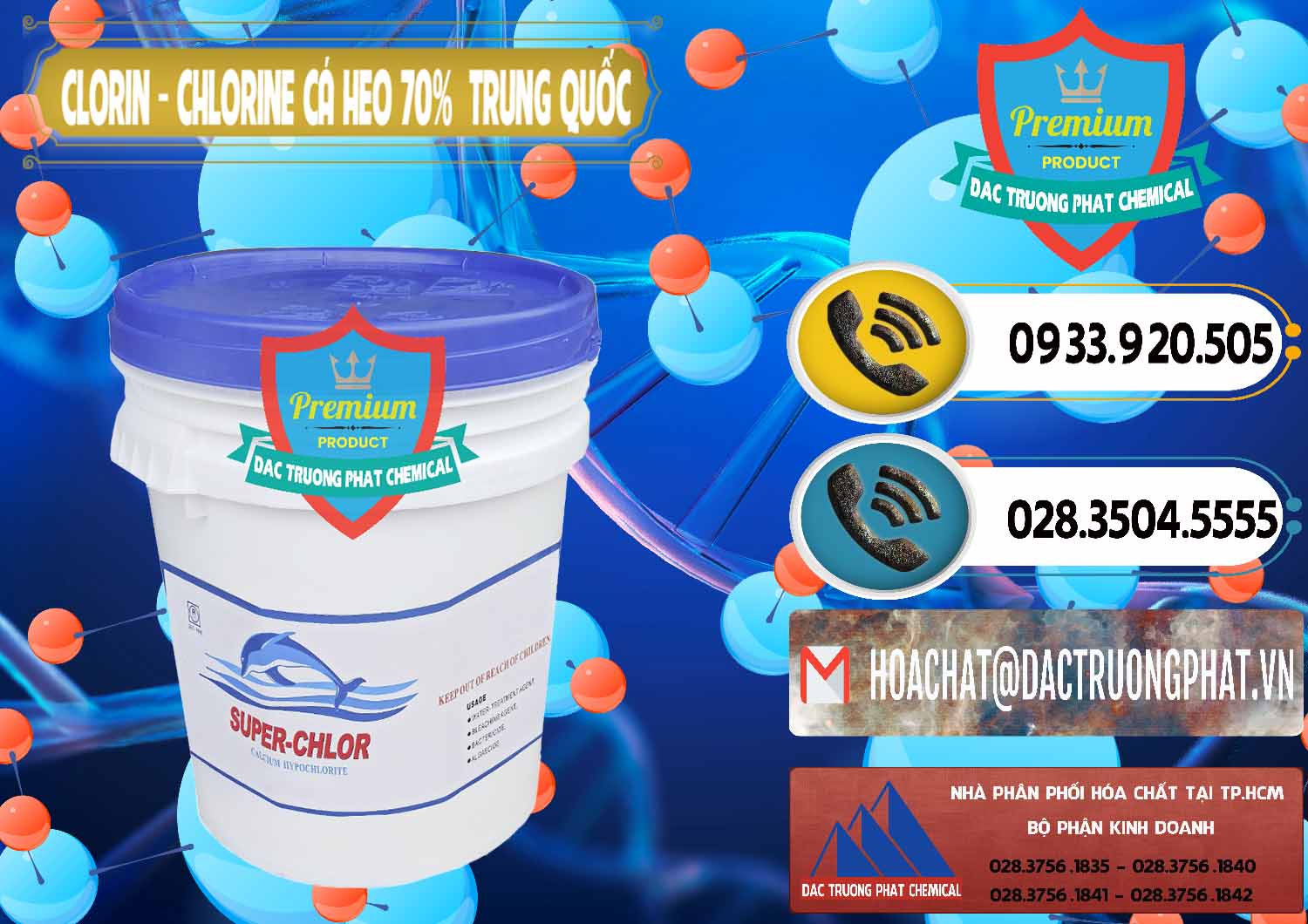Nơi chuyên cung cấp _ bán Clorin - Chlorine Cá Heo 70% Super Chlor Nắp Xanh Trung Quốc China - 0209 - Nhập khẩu và phân phối hóa chất tại TP.HCM - hoachatdetnhuom.vn