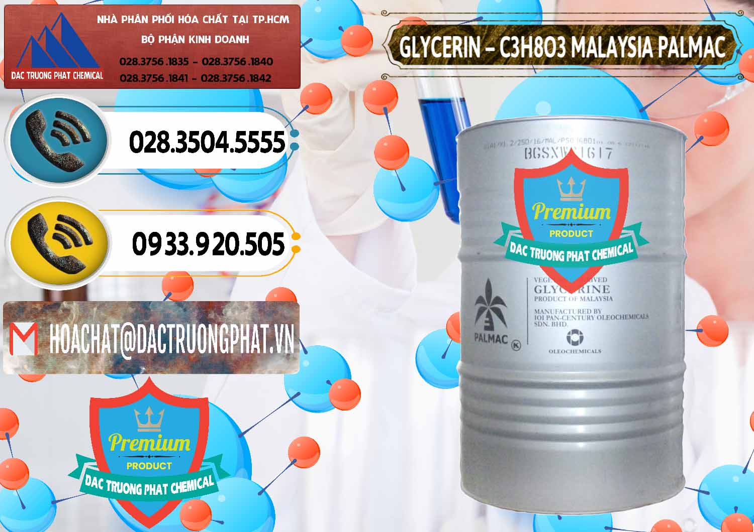 Cty chuyên phân phối và bán Glycerol Þ Nước C3H5(OH)3 Malaysia Palmac tại Thành phố Hồ Chí Minh Đơn vị chuyên bán và cung ứng Glycerin – C3H8O3 99.7% Malaysia Palmac - 0067 - Cty chuyên cung cấp _ nhập khẩu hóa chất tại TP.HCM - hoachatdetnhuom.vn